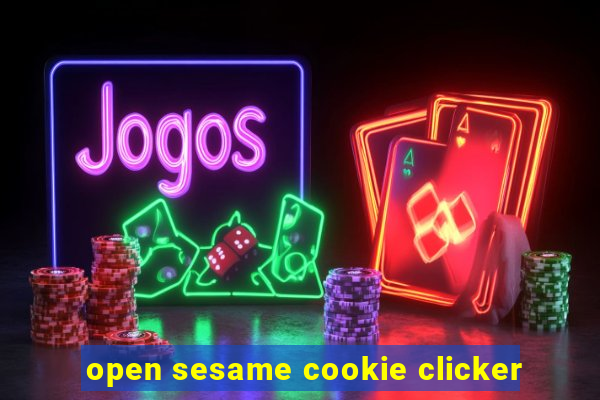 open sesame cookie clicker